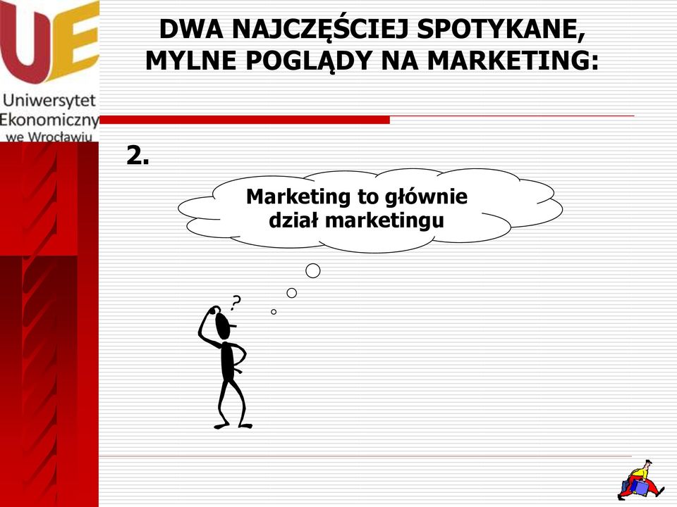 POGLĄDY NA MARKETING: 2.