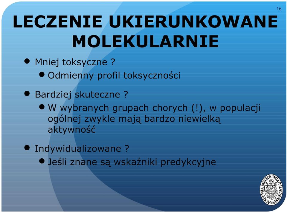 W wybranych grupach chorych (!