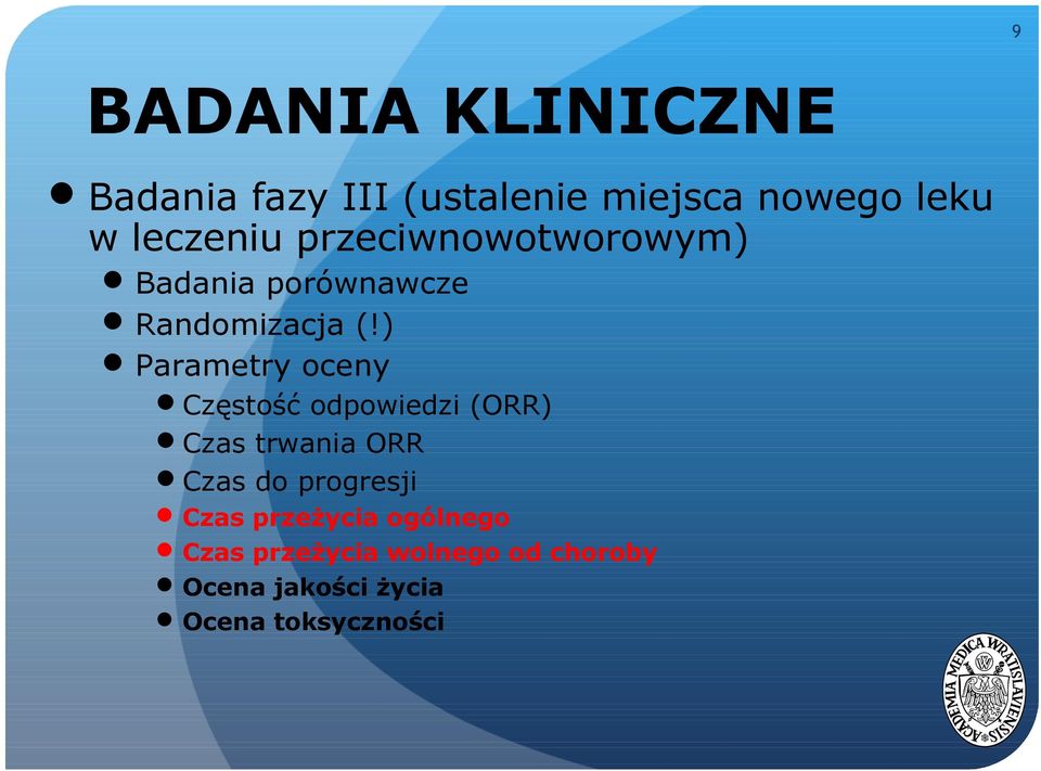 ) Parametry oceny Częstość odpowiedzi (ORR) Czas trwania ORR Czas do