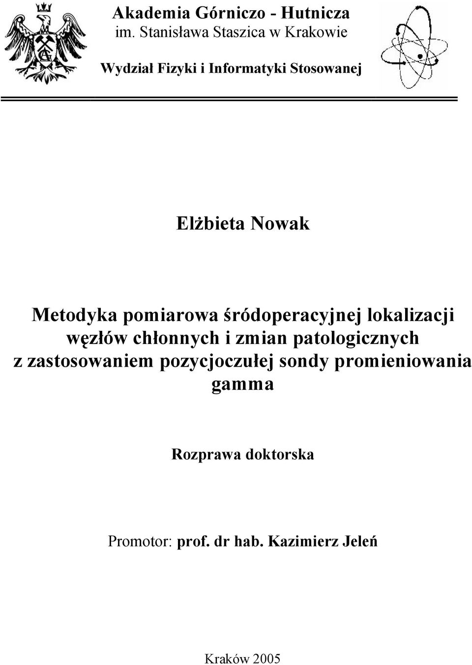 Nowak Metodyka pomiarowa śródoperacyjnej lokalizacji węzłów chłonnych i zmian