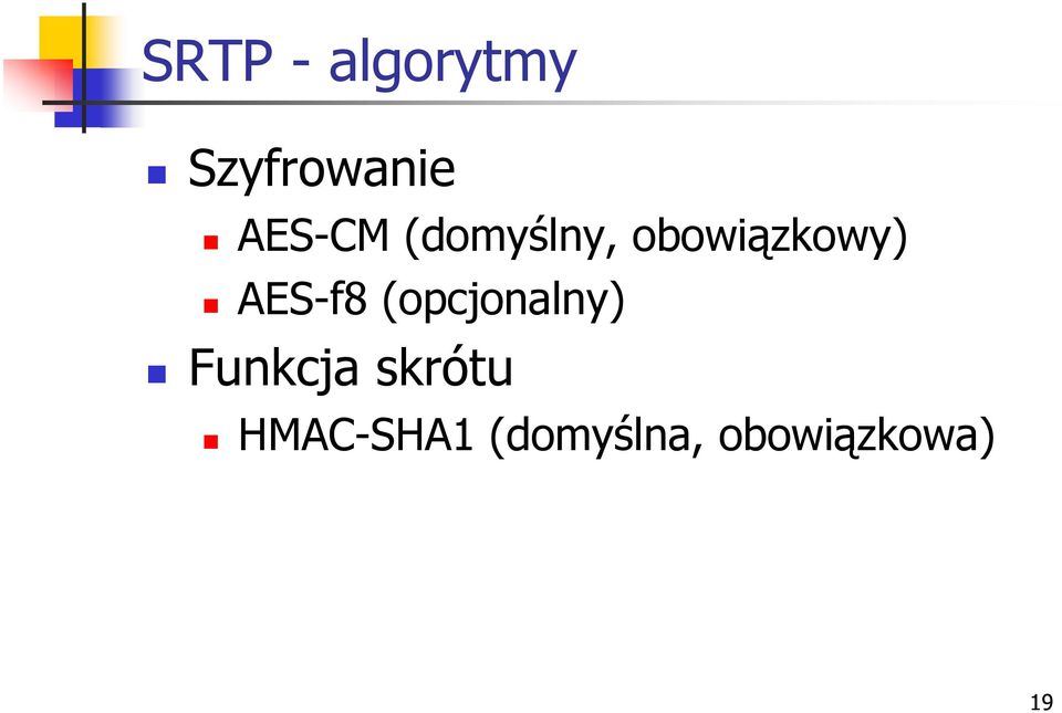 AES-f8 (opcjonalny) Funkcja