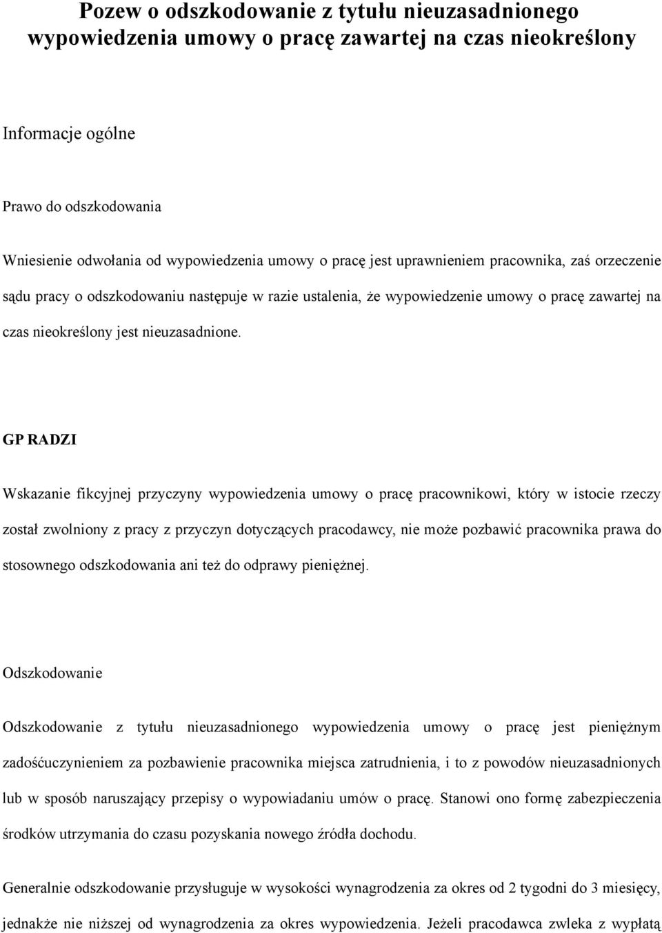 GP RADZI Wskazanie fikcyjnej przyczyny wypowiedzenia umowy o pracę pracownikowi, który w istocie rzeczy został zwolniony z pracy z przyczyn dotyczących pracodawcy, nie może pozbawić pracownika prawa