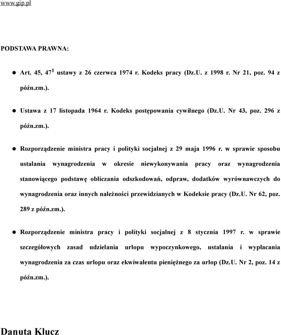 w sprawie sposobu ustalania wynagrodzenia w okresie niewykonywania pracy oraz wynagrodzenia stanowiącego podstawę obliczania odszkodowań, odpraw, dodatków wyrównawczych do wynagrodzenia oraz innych