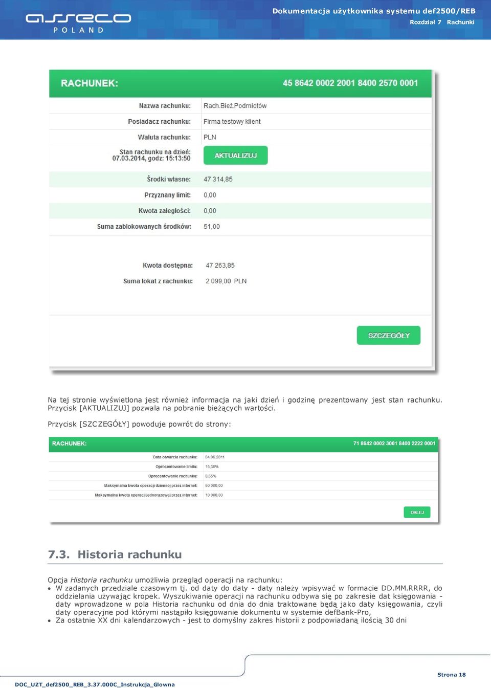 od daty do daty - daty należy wpisywać w formacie DD.MM.RRRR, do oddzielania używając kropek.