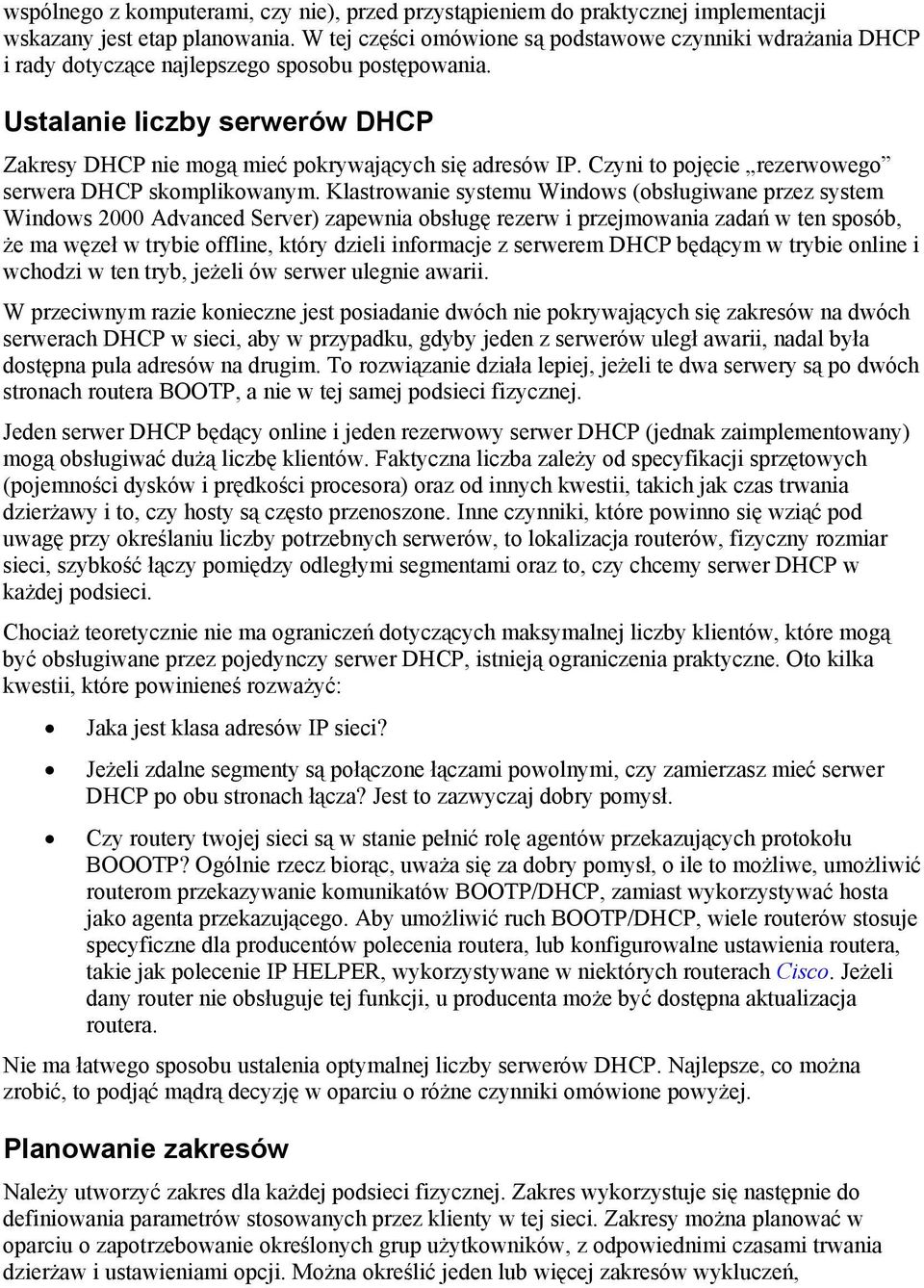 Czyni to pojęcie rezerwowego serwera DHCP skomplikowanym.