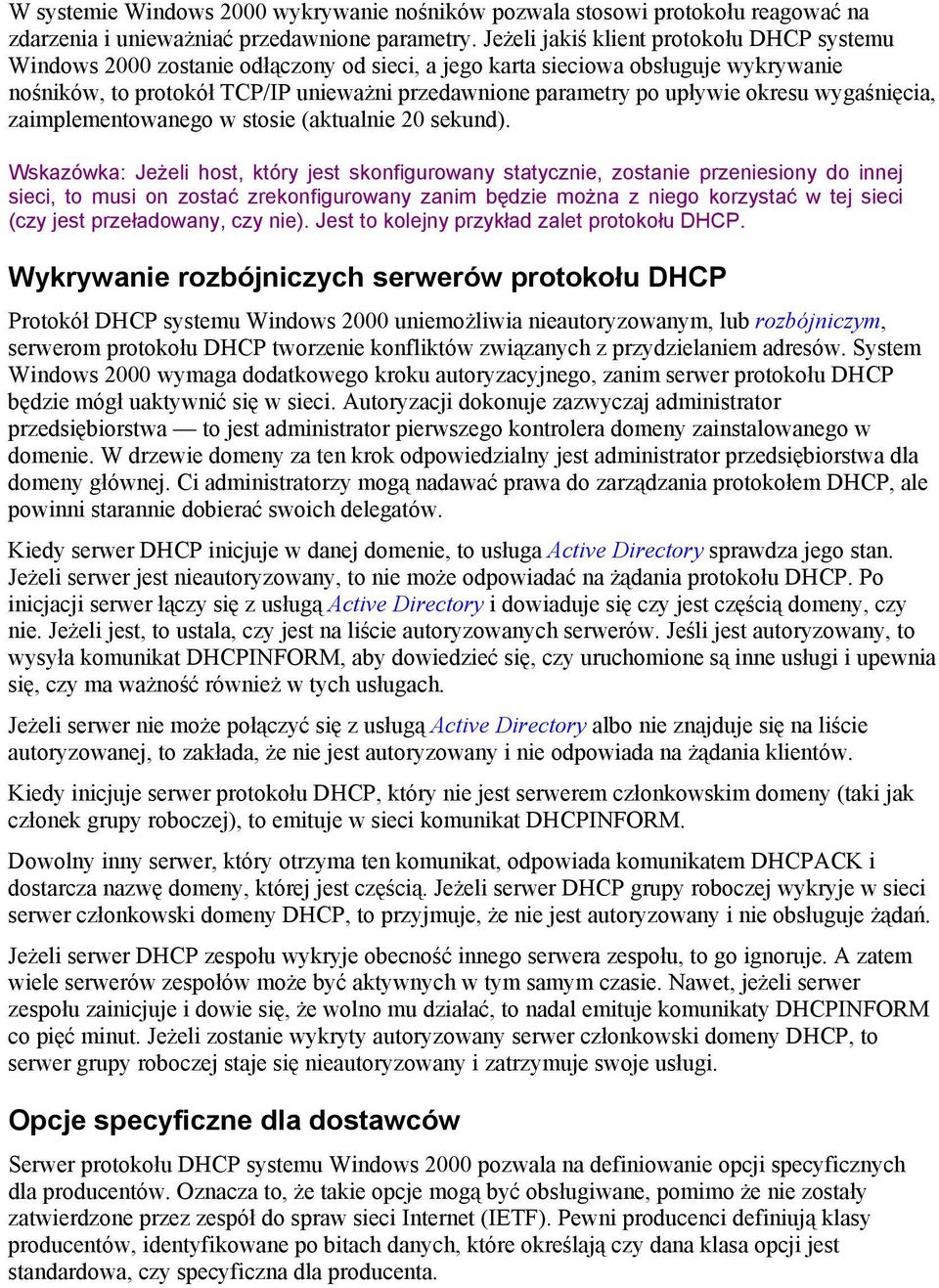 upływie okresu wygaśnięcia, zaimplementowanego w stosie (aktualnie 20 sekund).