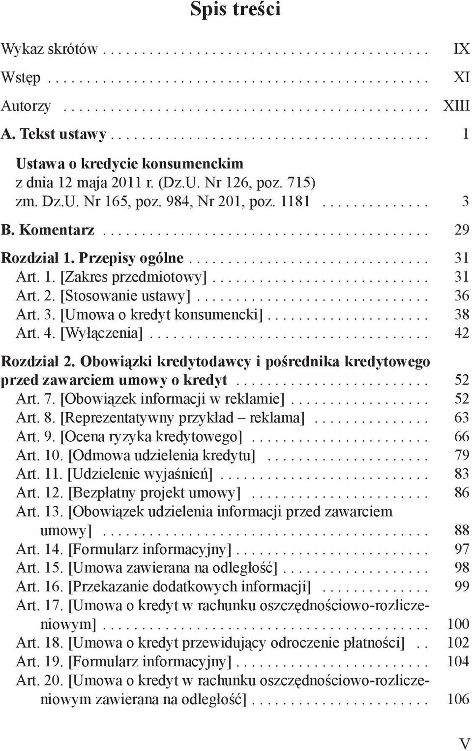 ......................................... 29 Rozdział 1. Przepisy ogólne............................... 31 Art. 1. [Zakres przedmiotowy]............................ 31 Art. 2. [Stosowanie ustawy].