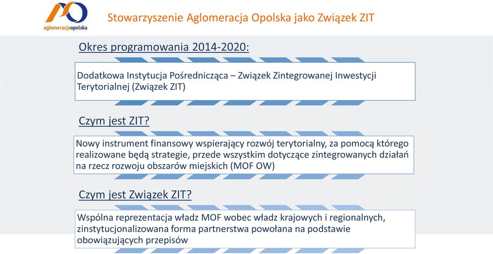 Nowy instrument finansowy wspierający rozwój terytorialny, za pomocą którego realizowane będą strategie, przede wszystkim dotyczące