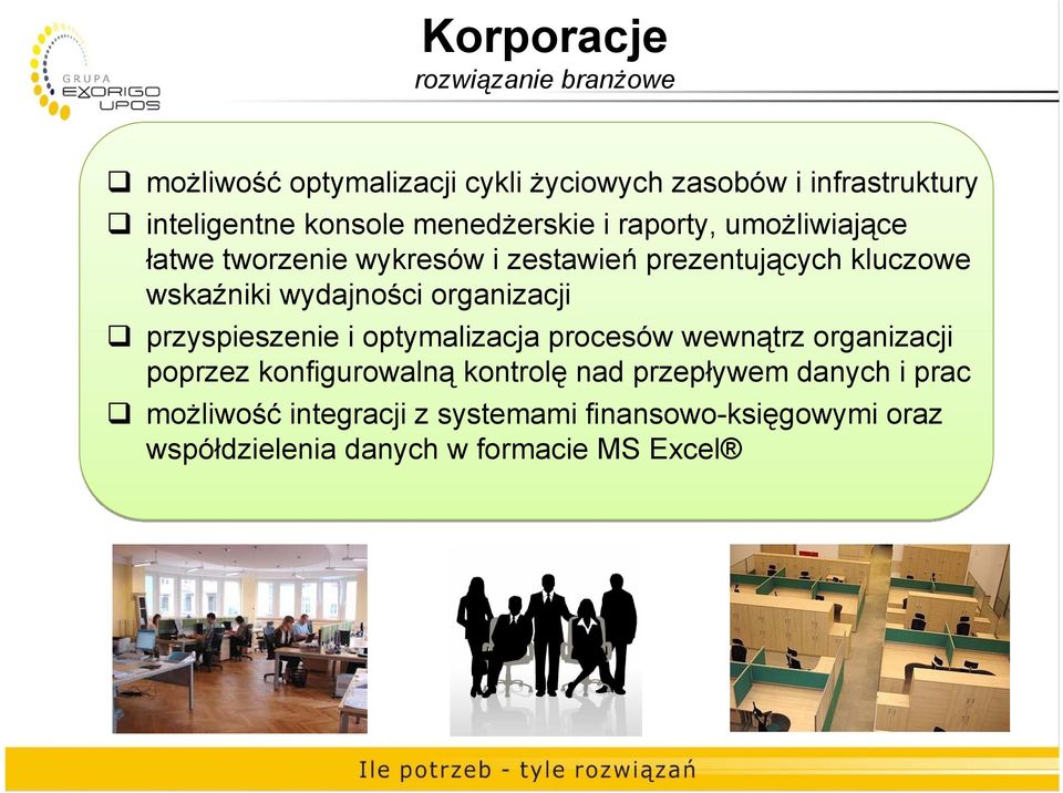 wydajności organizacji przyspieszenie i optymalizacja procesów wewnątrz organizacji poprzez konfigurowalną kontrolę