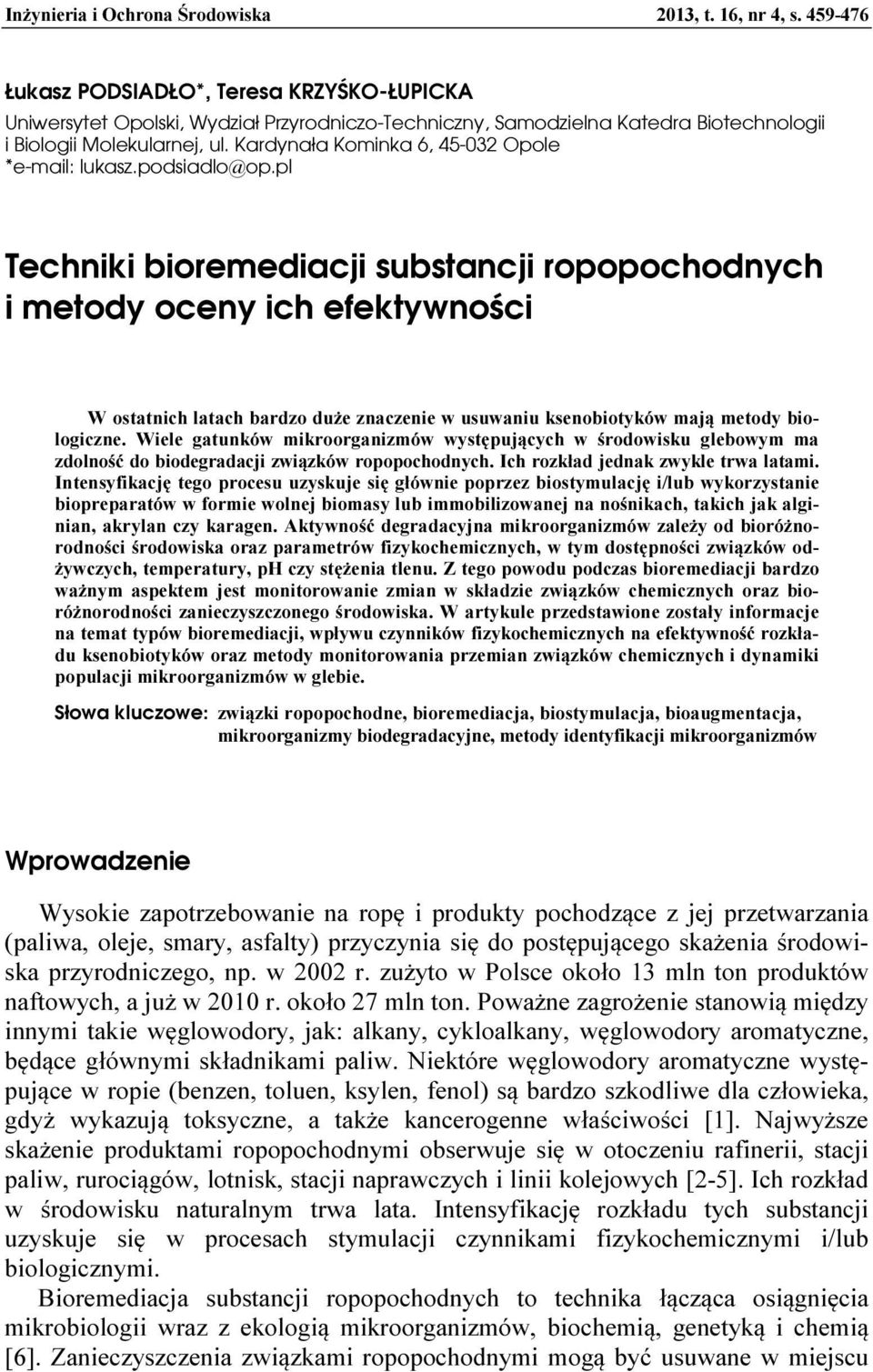 Kardynała Kominka 6, 45-032 Opole *e-mail: lukasz.podsiadlo@op.