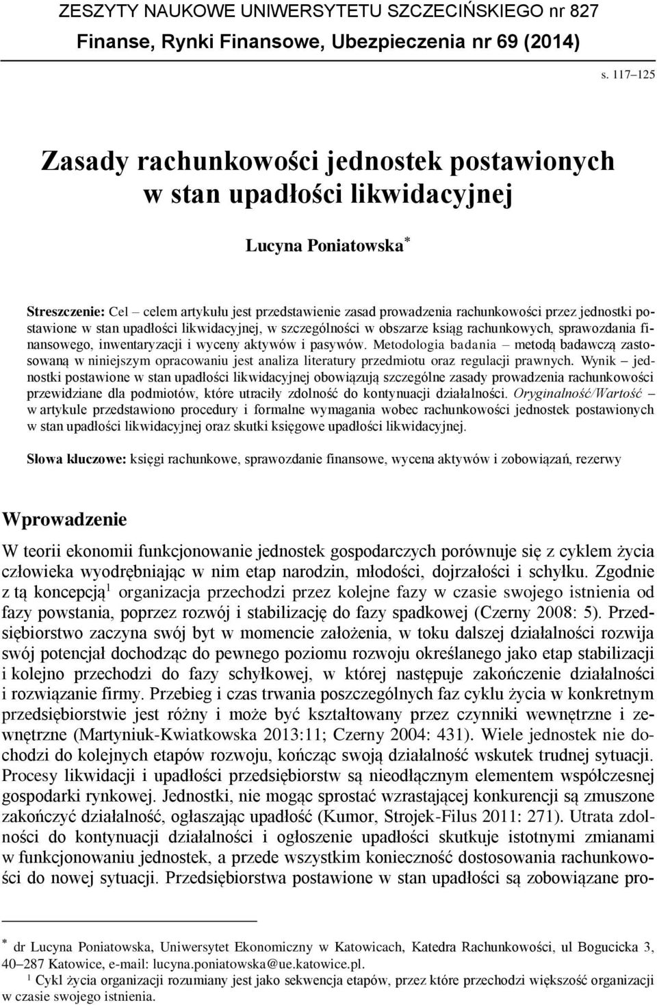 jednostki postawione w stan upadłości likwidacyjnej, w szczególności w obszarze ksiąg rachunkowych, sprawozdania finansowego, inwentaryzacji i wyceny aktywów i pasywów.