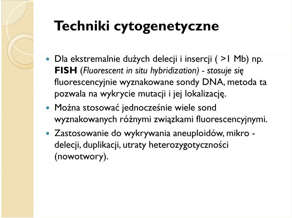 pozwala na wykrycie mutacji i jej lokalizację.