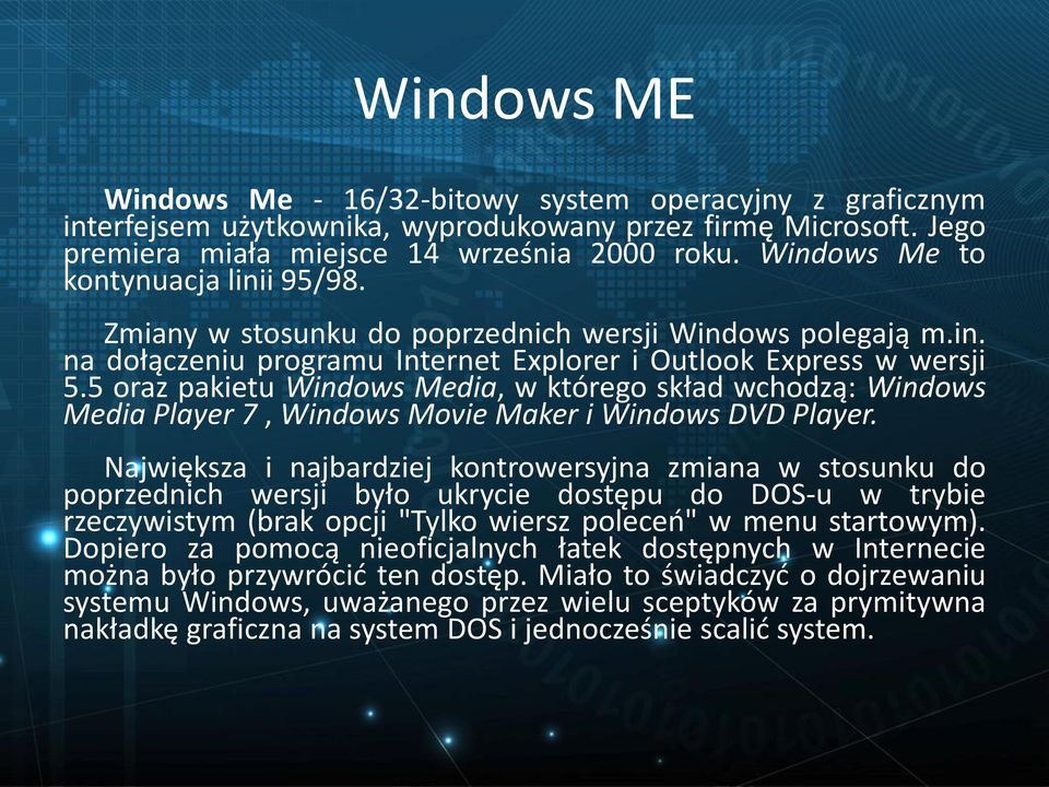 5 oraz pakietu Windows Media, w którego skład wchodzą: Windows Media Player 7, Windows Movie Maker i Windows DVD Player.