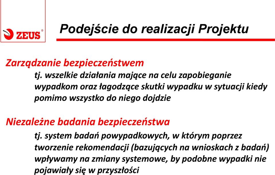 pomimo wszystko do niego dojdzie Niezależne badania bezpiecz zeństwa tj.