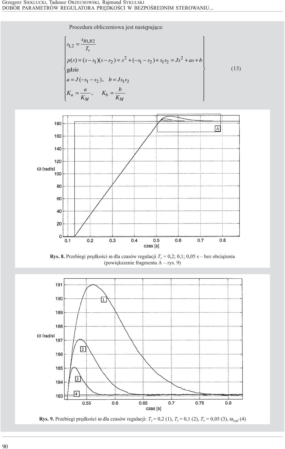 J( s1 s2), b= Js1s2 a b Ka =, Kb = KM K M (13) Rys. 8.