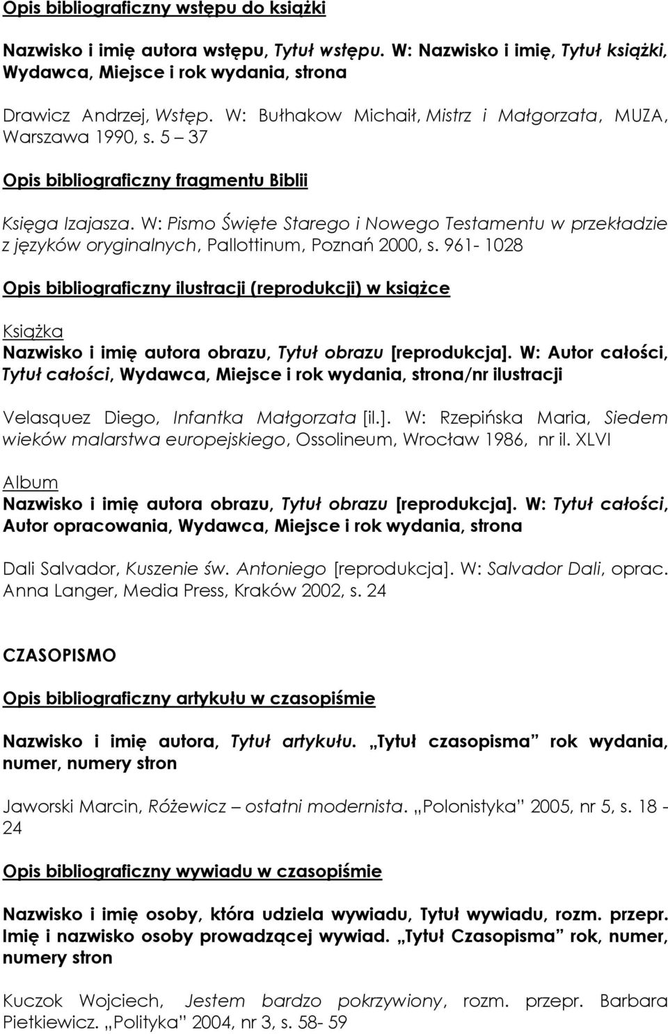 W: Pismo Święte Starego i Nowego Testamentu w przekładzie z języków oryginalnych, Pallottinum, Poznań 2000, s.