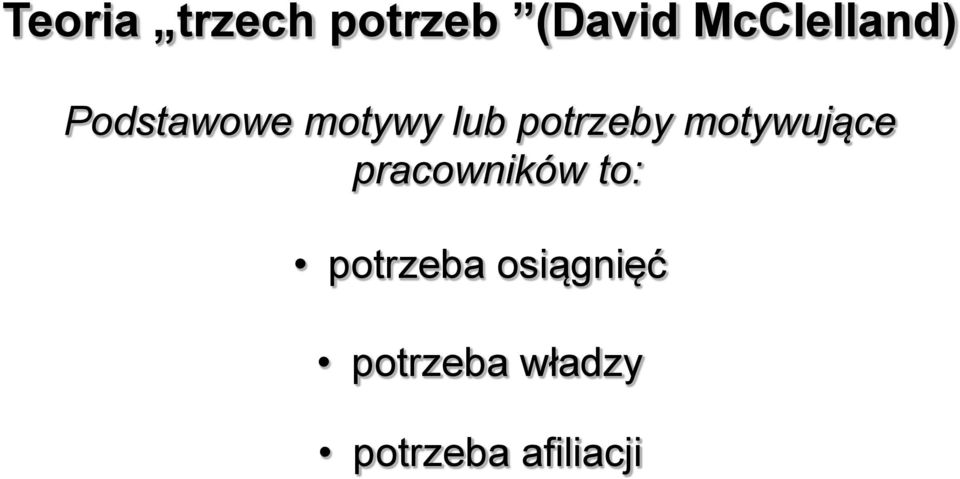 potrzeby motywujące pracowników to: