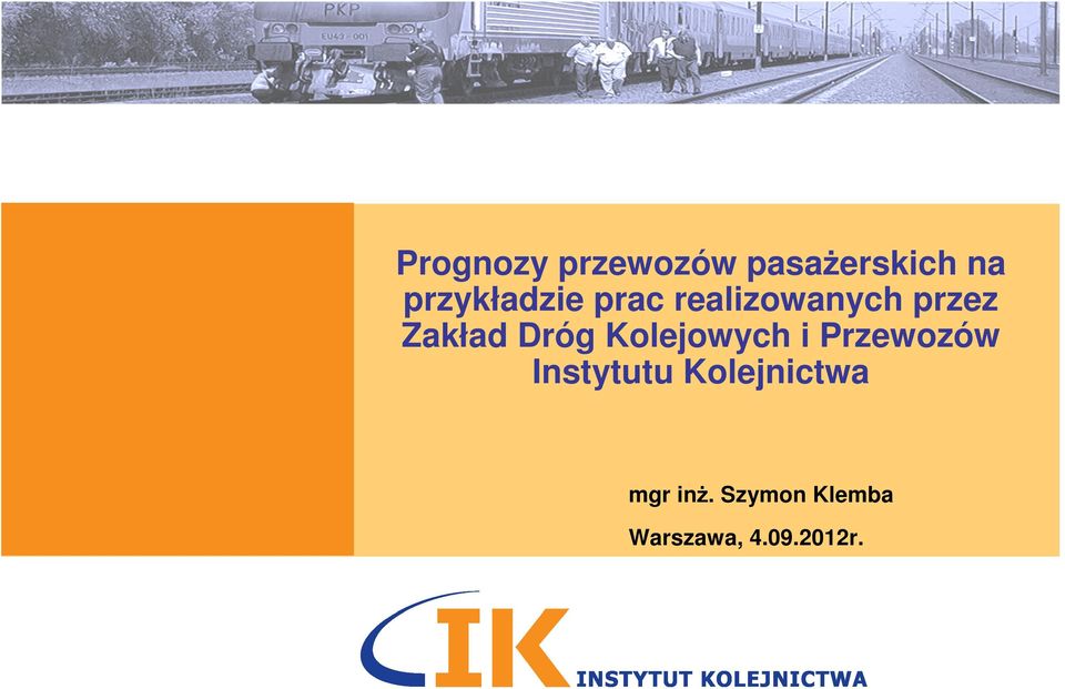 Dróg Kolejowych i Przewozów Instytutu