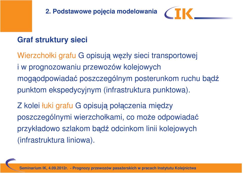 punktom ekspedycyjnym (infrastruktura punktowa).