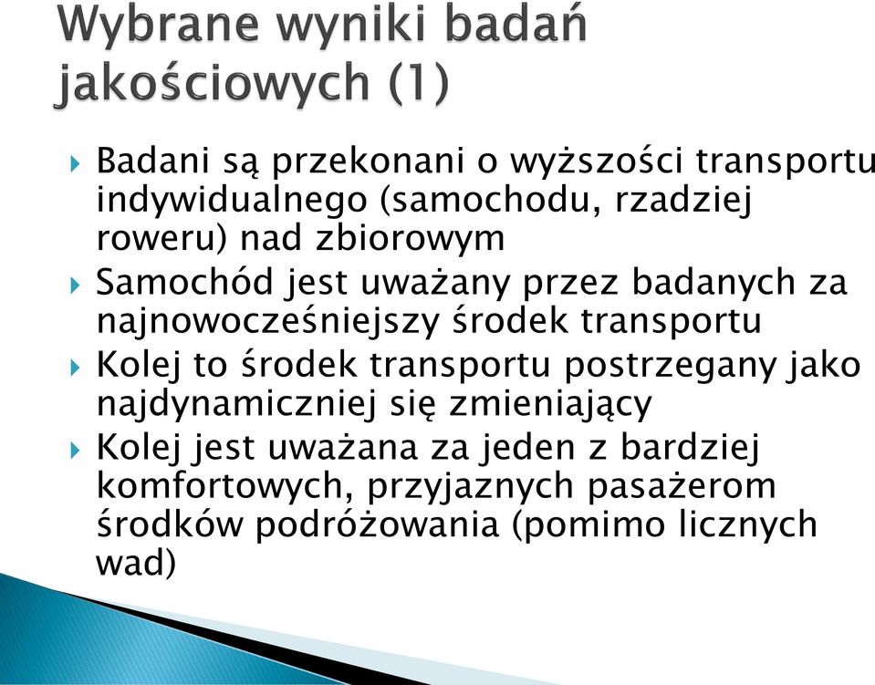 to środek transportu postrzegany jako najdynamiczniej się zmieniający Kolej jest uważana za