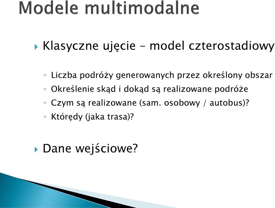 dokąd są realizowane podróże Czym są realizowane (sam.