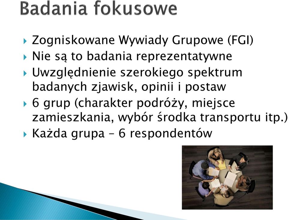 zjawisk, opinii i postaw 6 grup (charakter podróży, miejsce