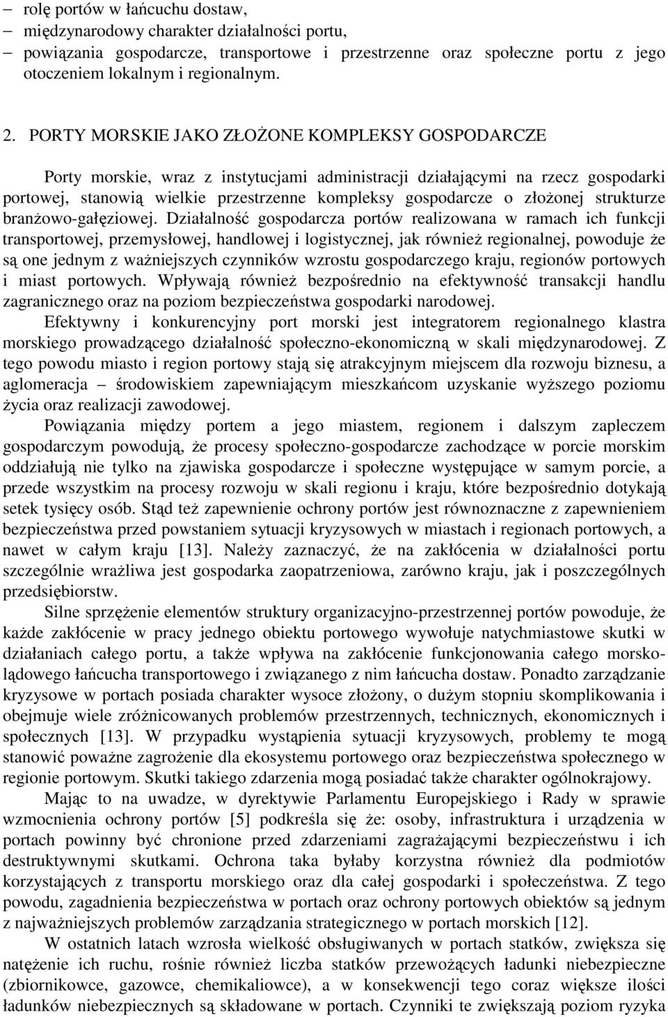 złożonej strukturze branżowo-gałęziowej.