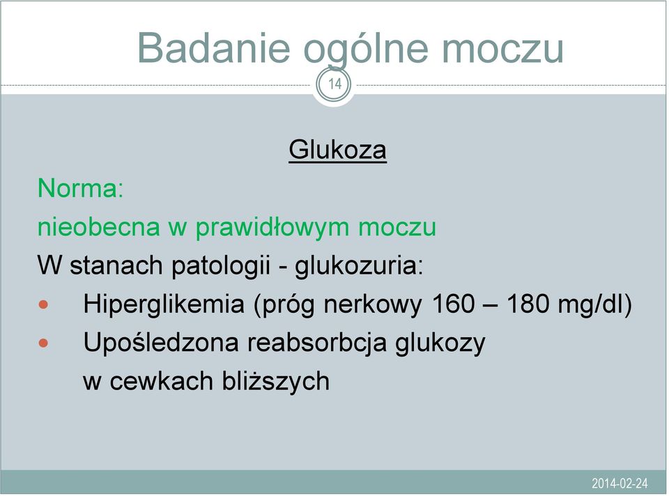 glukozuria: Hiperglikemia (próg nerkowy 160 180