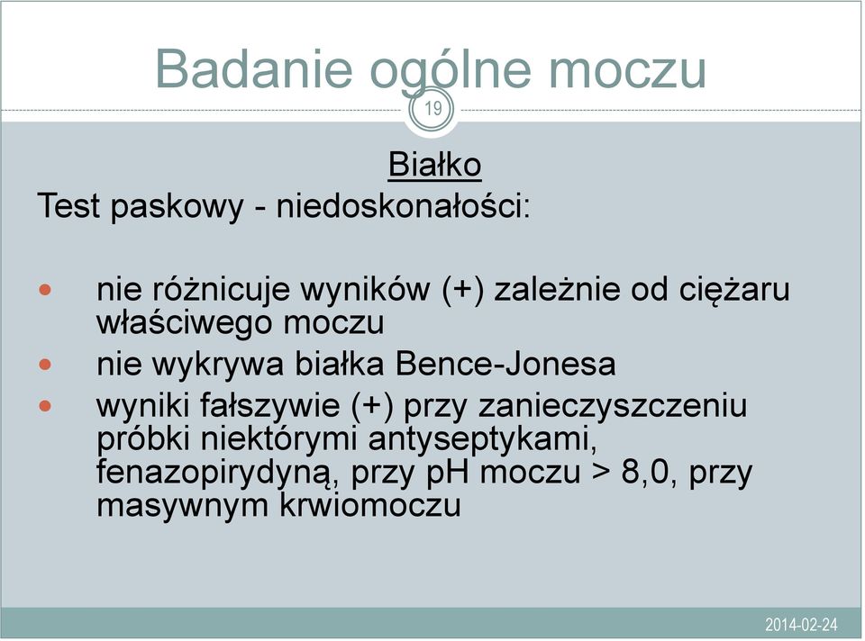 Bence-Jonesa wyniki fałszywie (+) przy zanieczyszczeniu próbki niektórymi