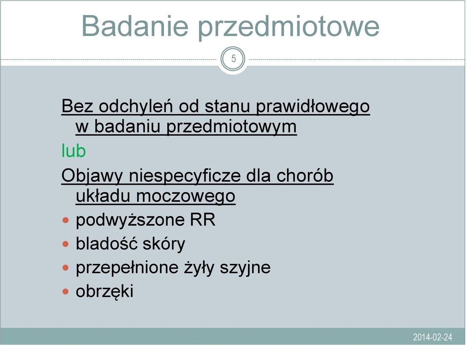niespecyficze dla chorób układu moczowego
