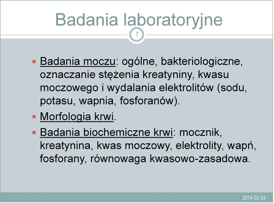 wapnia, fosforanów). Morfologia krwi.