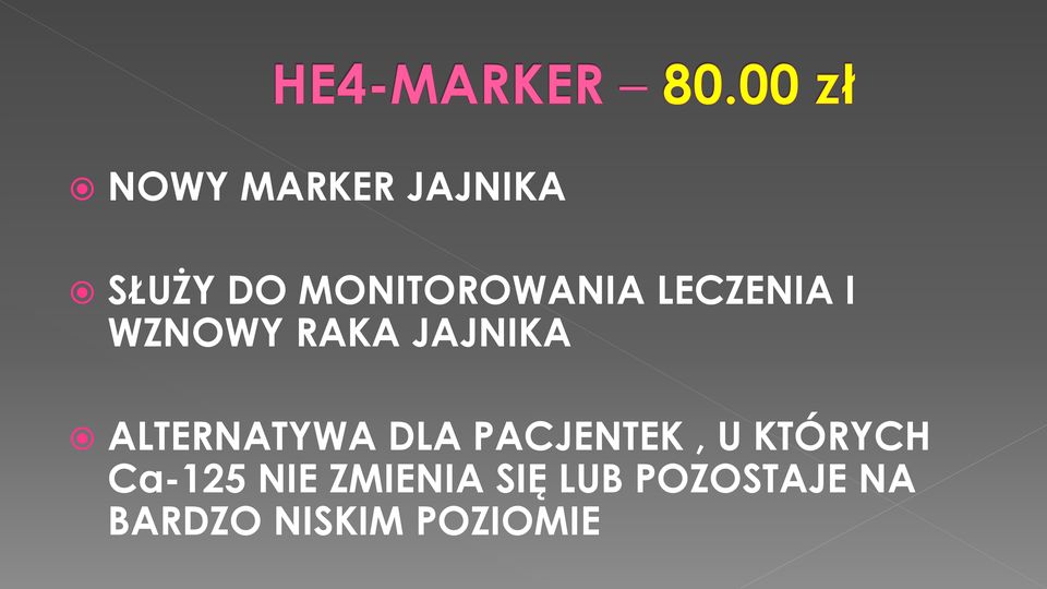 DLA PACJENTEK, U KTÓRYCH Ca-125 NIE ZMIENIA