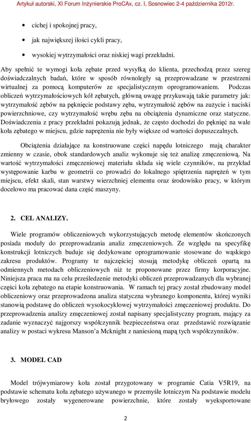 specjalistycznym oprogramowaniem.
