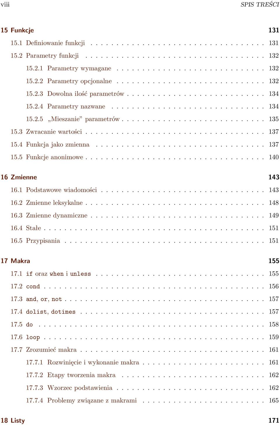 3 Zwracanie wartości................................... 137 15.4 Funkcja jako zmienna................................. 137 15.5 Funkcje anonimowe................................... 140 16 Zmienne 143 16.