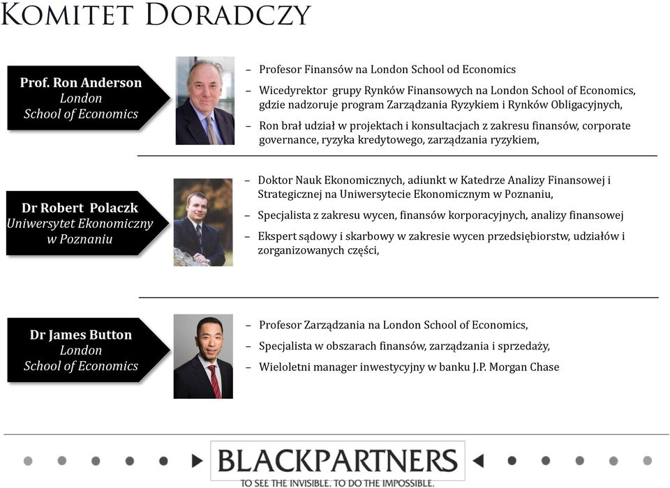 Ryzykiem i Rynków Obligacyjnych, Ron brał udział w projektach i konsultacjach z zakresu finansów, corporate governance, ryzyka kredytowego, zarządzania ryzykiem, Dr Robert Polaczk Uniwersytet