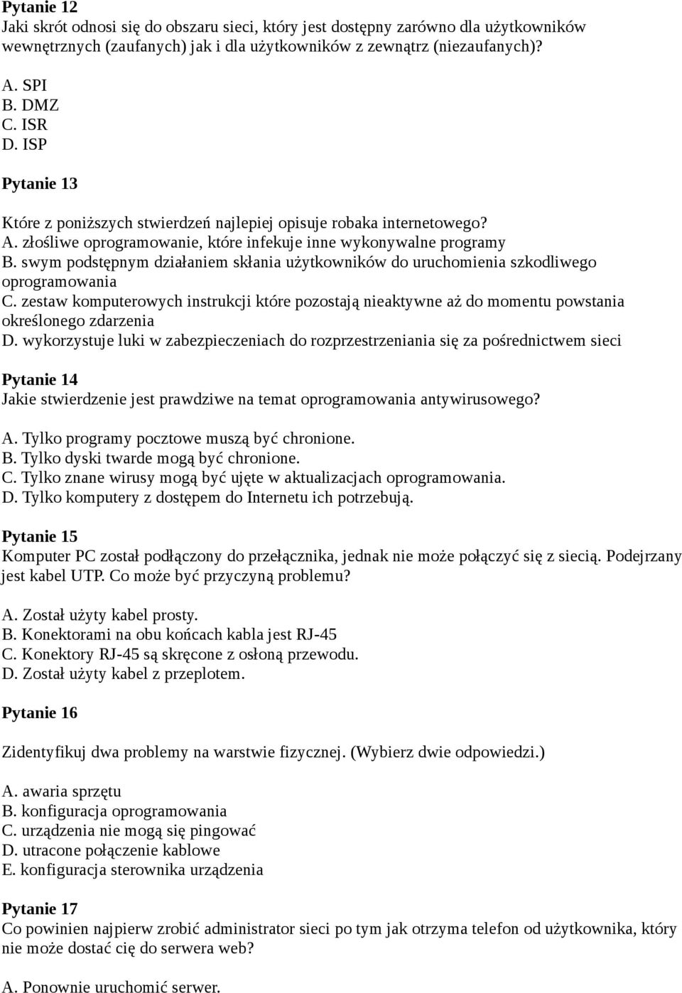 swym podstępnym działaniem skłania użytkowników do uruchomienia szkodliwego oprogramowania C.