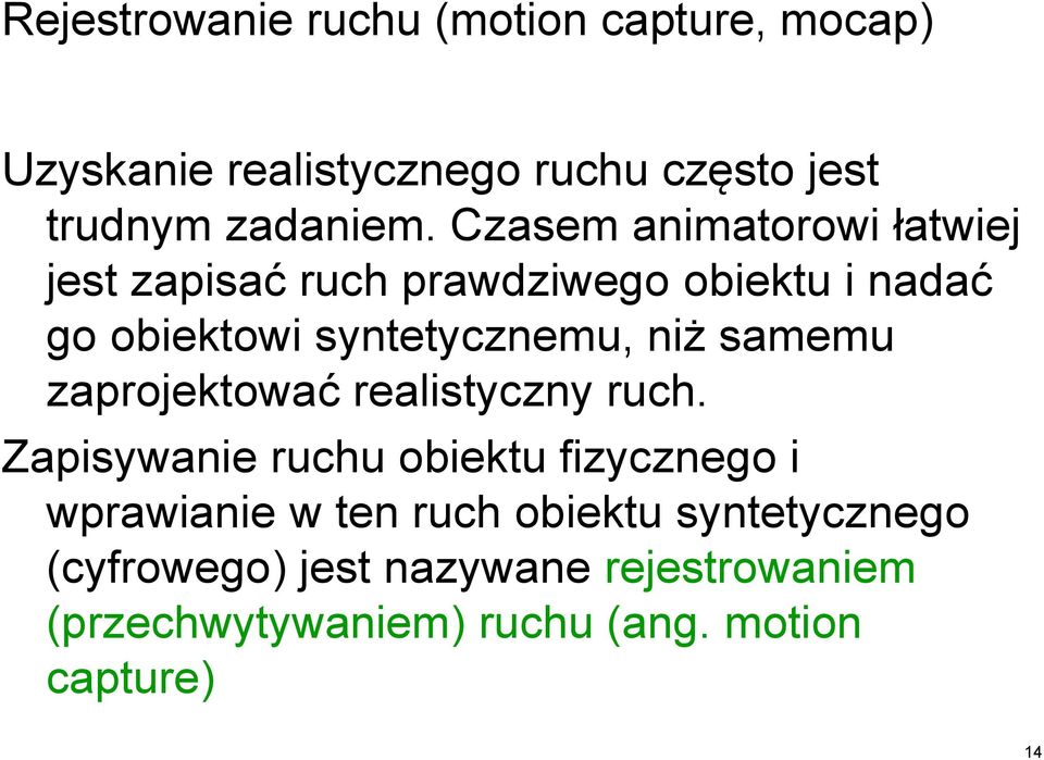 samemu zaprojektować realistyczny ruch.