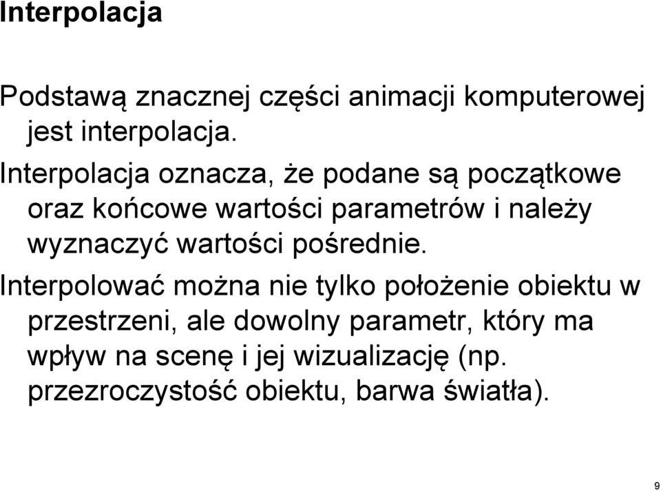 wyznaczyć wartości pośrednie.