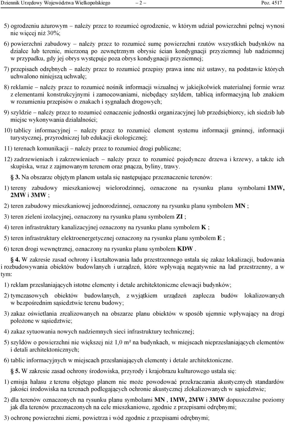 wszystkich budynków na działce lub terenie, mierzoną po zewnętrznym obrysie ścian kondygnacji przyziemnej lub nadziemnej w przypadku, gdy jej obrys występuje poza obrys kondygnacji przyziemnej; 7)