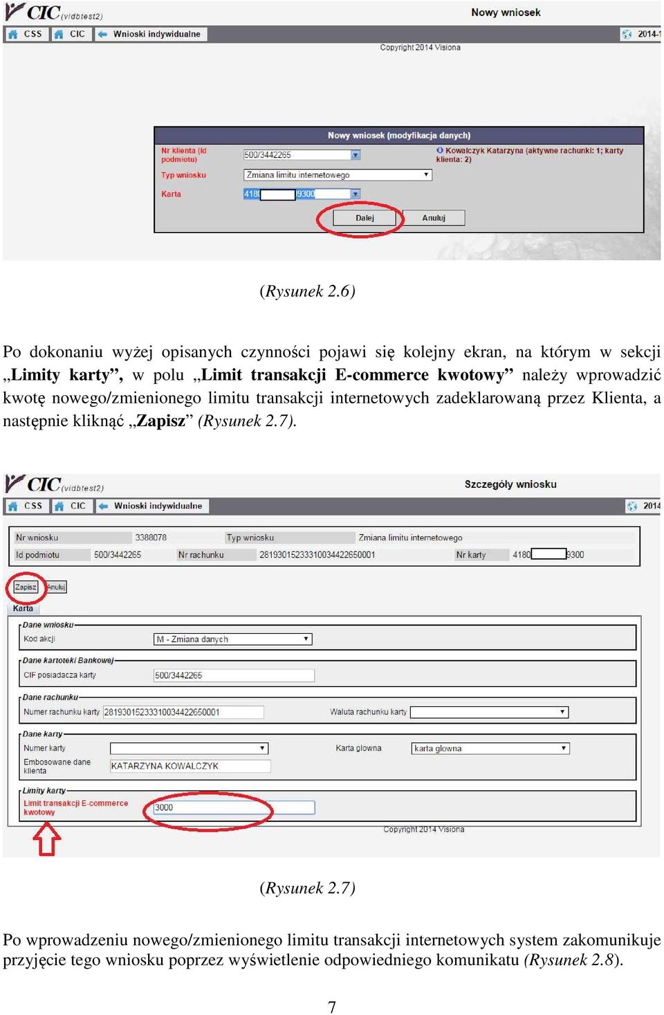 transakcji E-commerce kwotowy należy wprowadzić kwotę nowego/zmienionego limitu transakcji internetowych zadeklarowaną