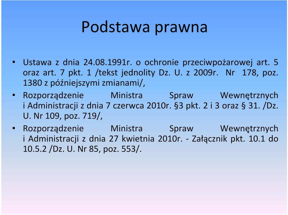 1380 z późniejszymi zmianami/, Rozporządzenie Ministra Spraw Wewnętrznych i Administracji z dnia 7 czerwca