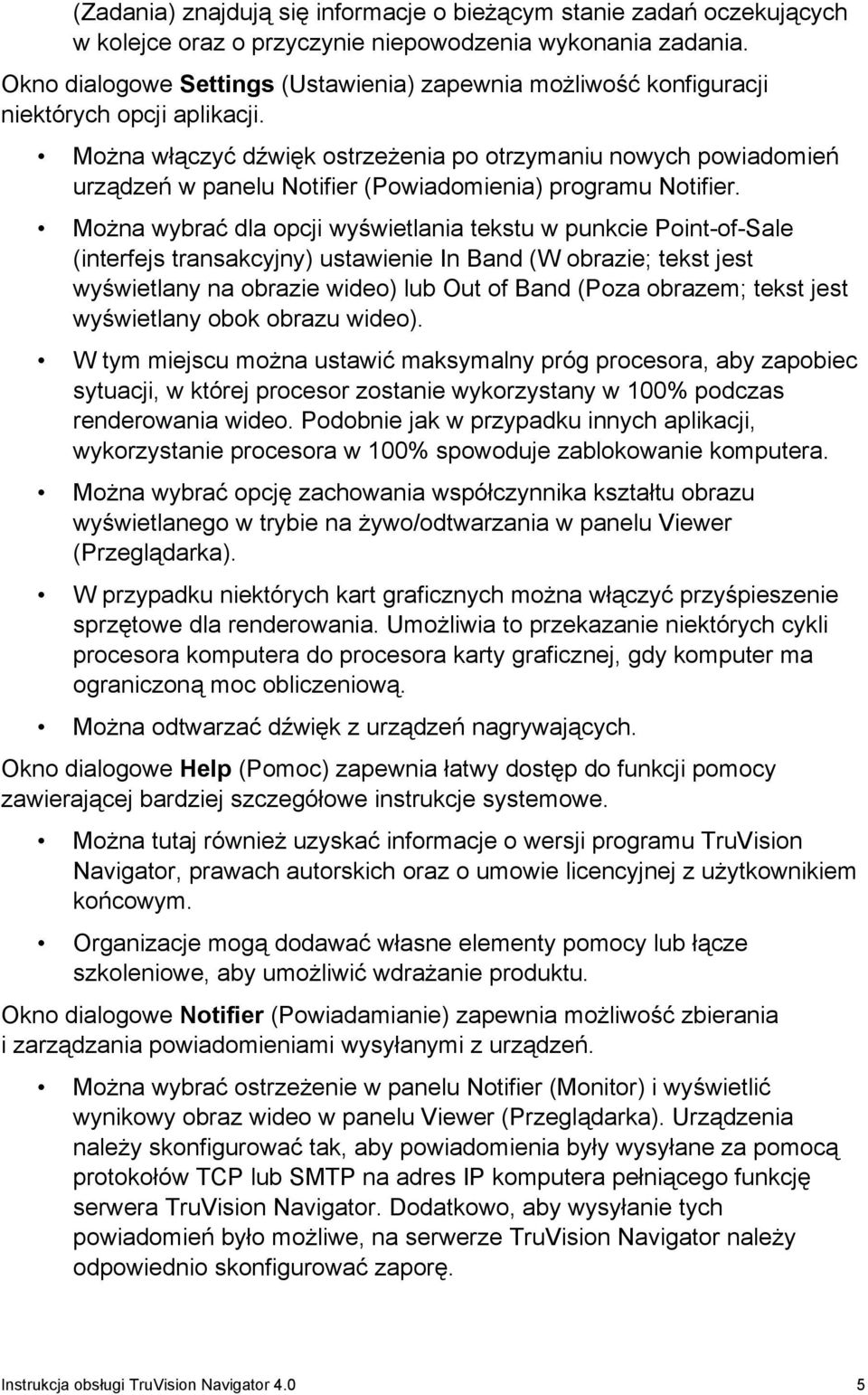 Można włączyć dźwięk ostrzeżenia po otrzymaniu nowych powiadomień urządzeń w panelu Notifier (Powiadomienia) programu Notifier.