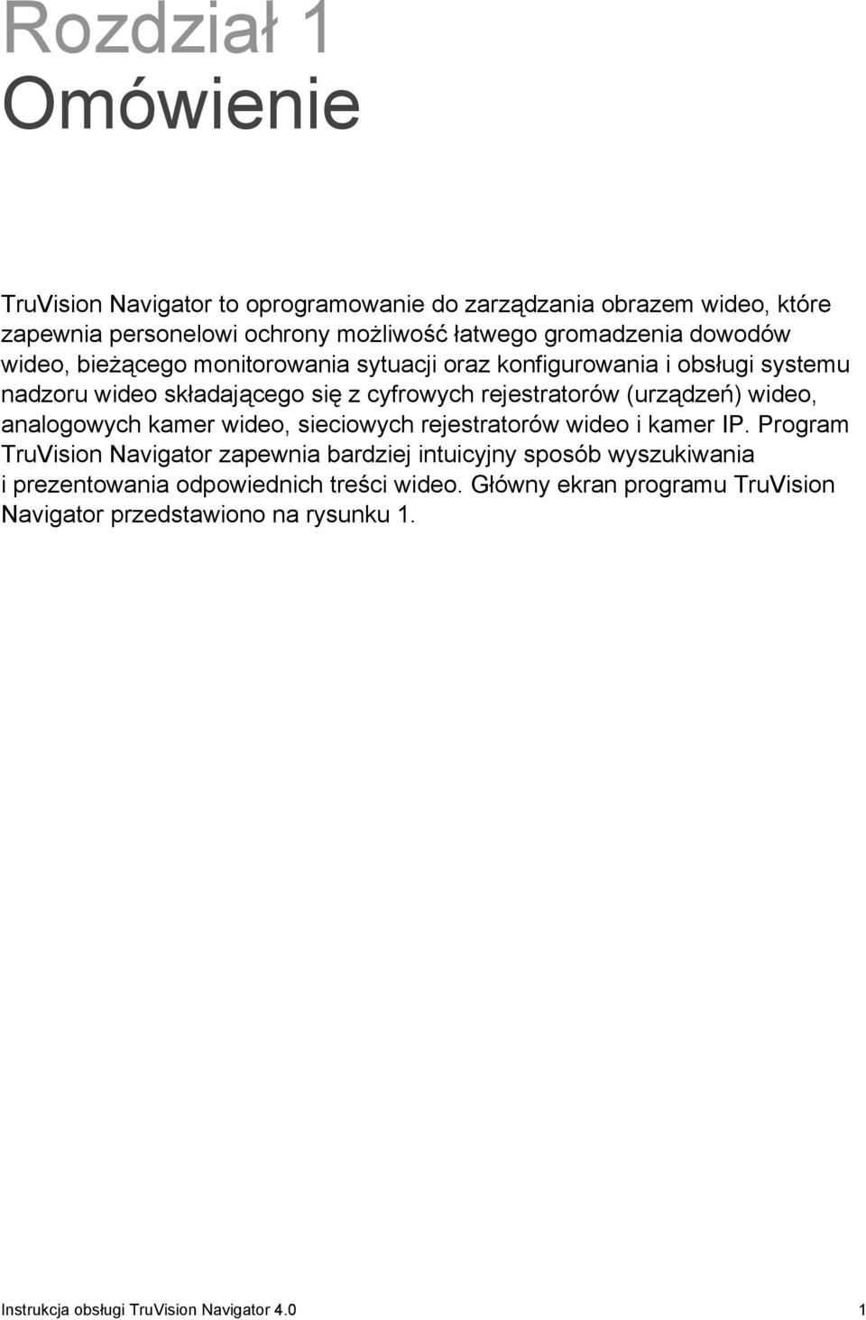 wideo, analogowych kamer wideo, sieciowych rejestratorów wideo i kamer IP.