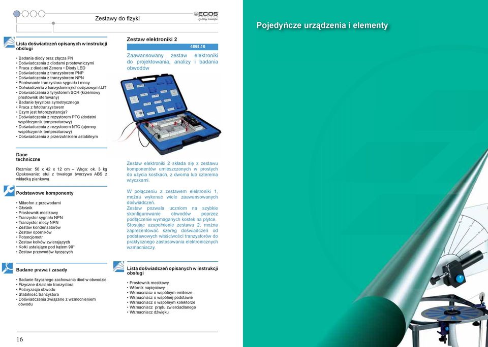 prostownik sterowany) Badanie tyrystora symetrycznego Praca z fototranzystorem Czym jest fotorezystancja?