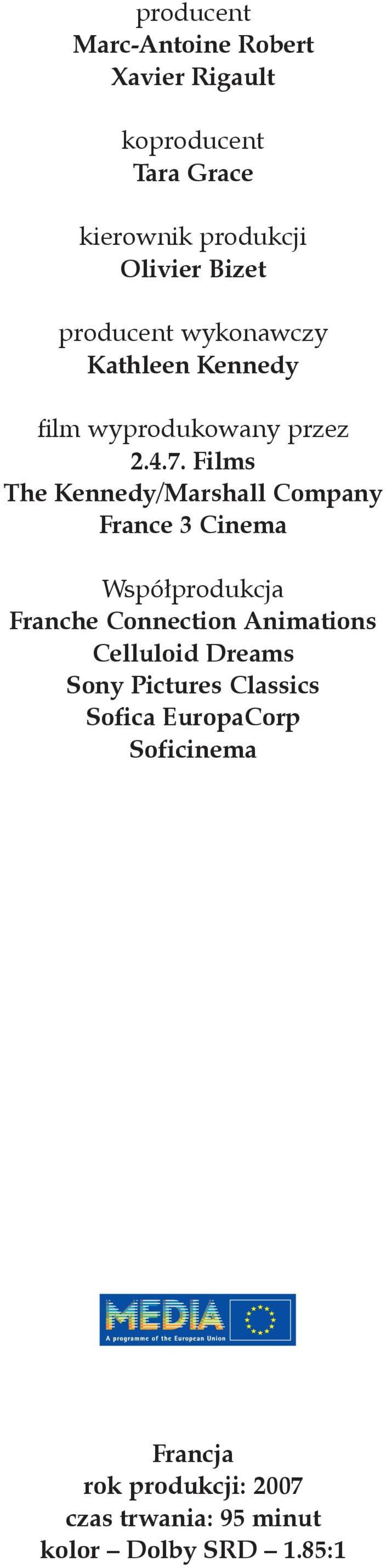 Films The Kennedy/Marshall Company France 3 Cinema Współprodukcja Franche Connection Animations