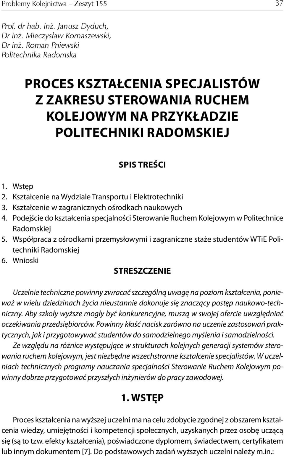 Kształcenie na Wydziale Transportu i Elektrotechniki 3. Kształcenie w zagranicznych ośrodkach naukowych 4.
