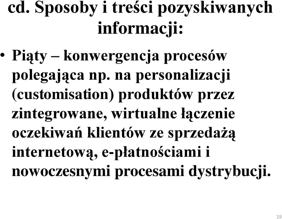 na personalizacji (customisation) produktów przez zintegrowane,