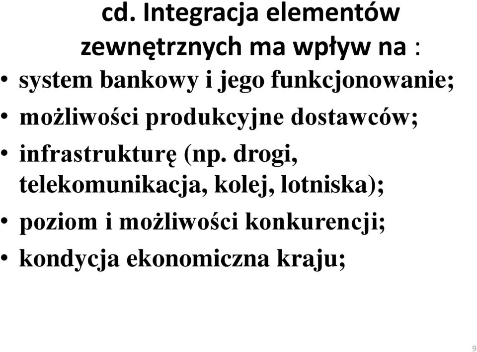 dostawców; infrastrukturę (np.