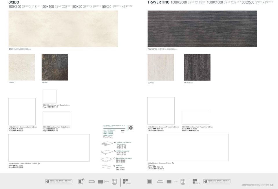 78OX-93 (95-10) 1000x500mm Coverlam Oxido 3,5mm Marfil 78OX-74 (95-10) Negro 78OX-94 (95-10) COMBINA CON EL PAVIMENTO MATCHES FLOOR TILES MULTIFORMATO 60X60 CRONOS 45X45 CRONOS 30X60 CRONOS Blanco,