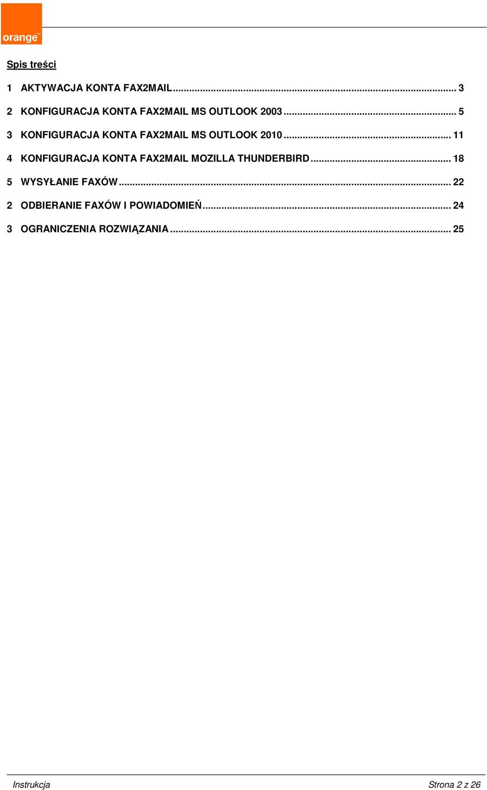 .. 5 3 KONFIGURACJA KONTA FAX2MAIL MS OUTLOOK 2010.